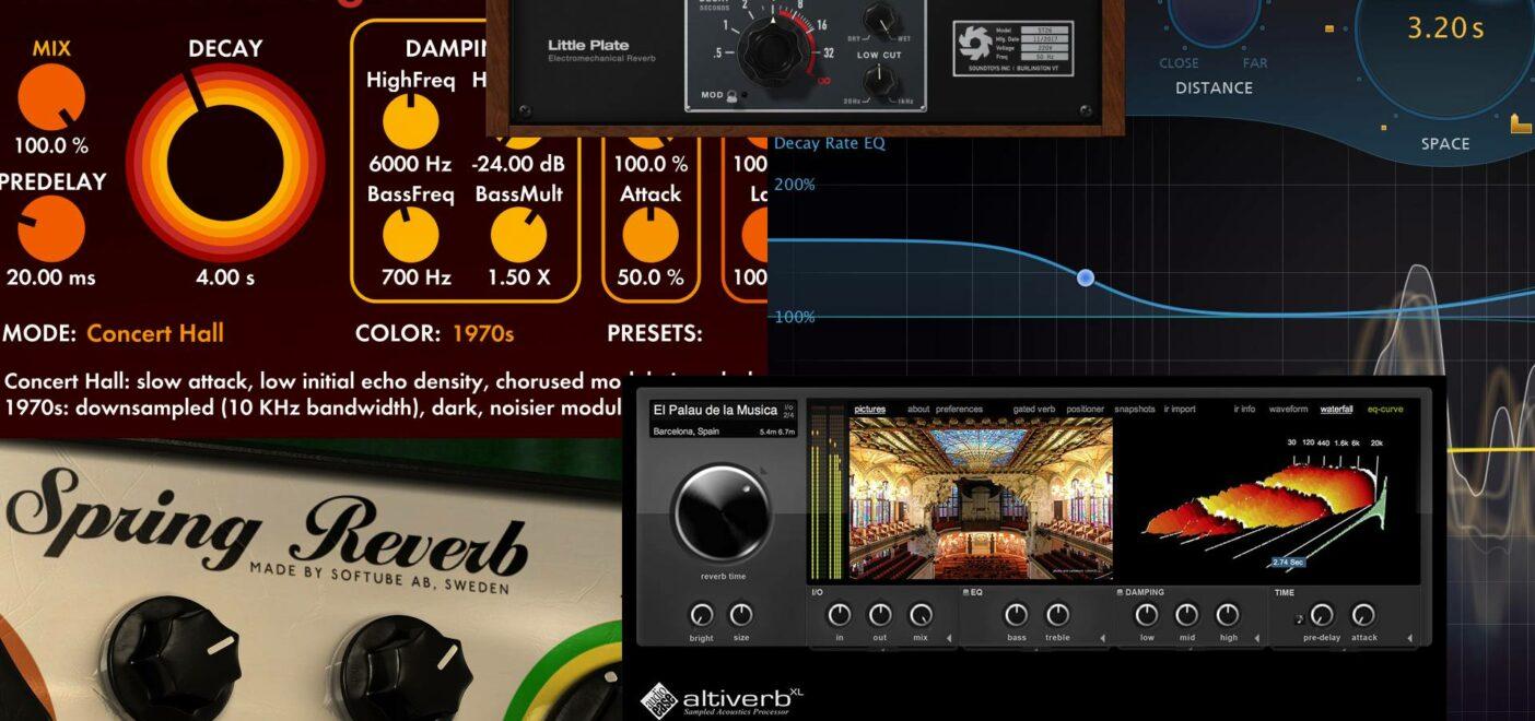 Reverb Plugins: Choosing the Best Reverb Plugin for your mix